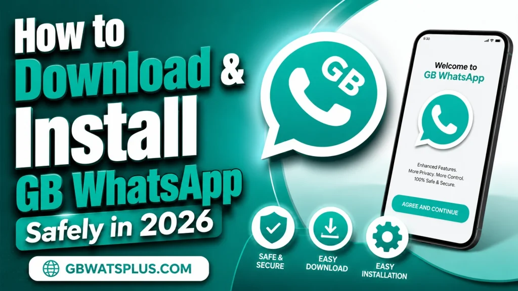 How to Download & Install GB WhatsApp Safely in 2026